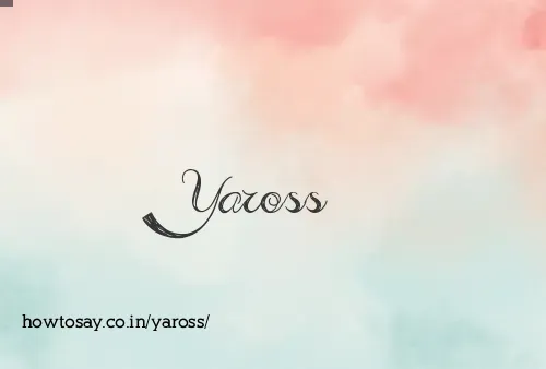Yaross