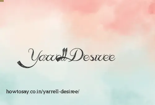Yarrell Desiree