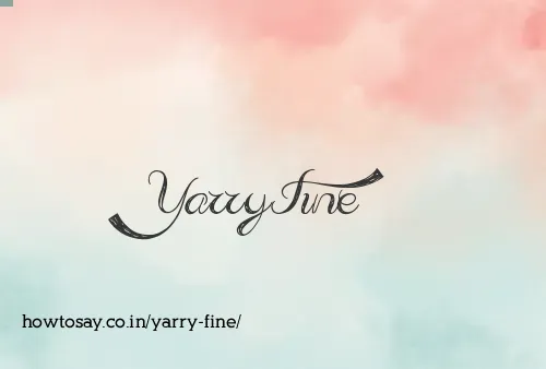 Yarry Fine