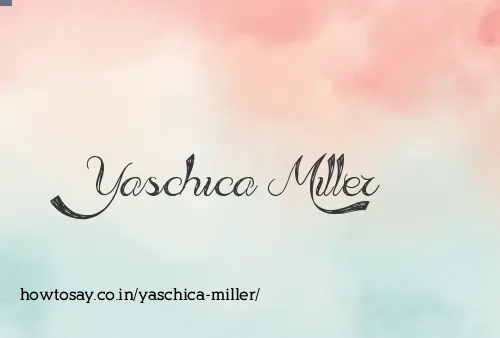 Yaschica Miller