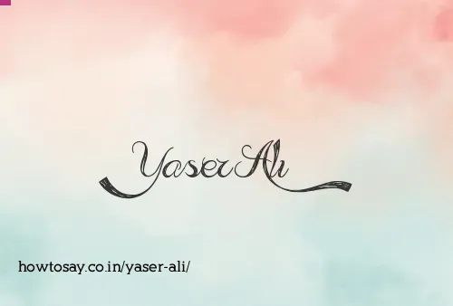 Yaser Ali