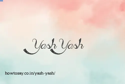 Yash Yash
