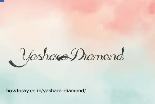 Yashara Diamond