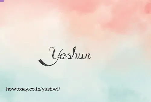 Yashwi