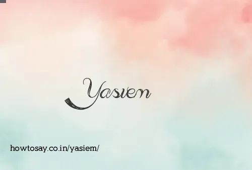Yasiem