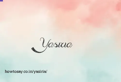Yasiria