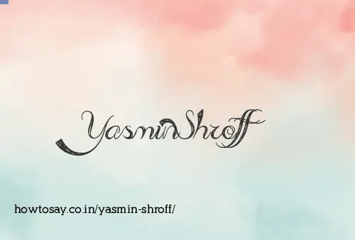 Yasmin Shroff