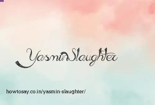 Yasmin Slaughter