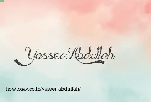 Yasser Abdullah
