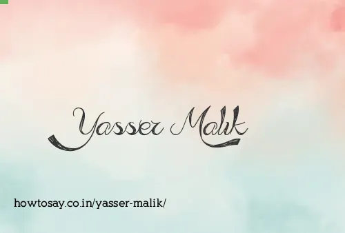 Yasser Malik