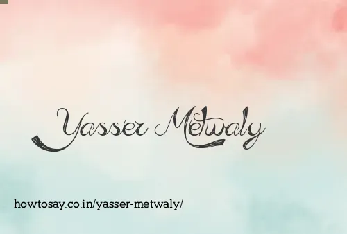 Yasser Metwaly