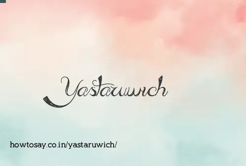 Yastaruwich