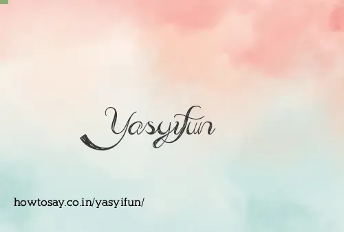 Yasyifun