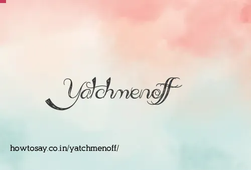 Yatchmenoff