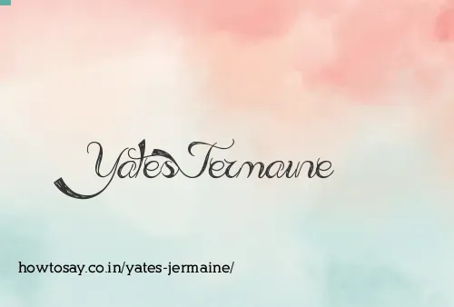 Yates Jermaine