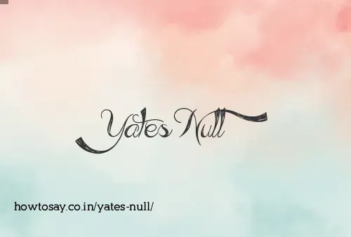 Yates Null