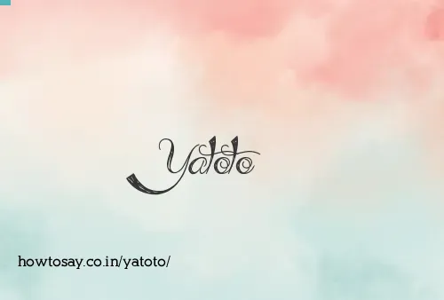 Yatoto