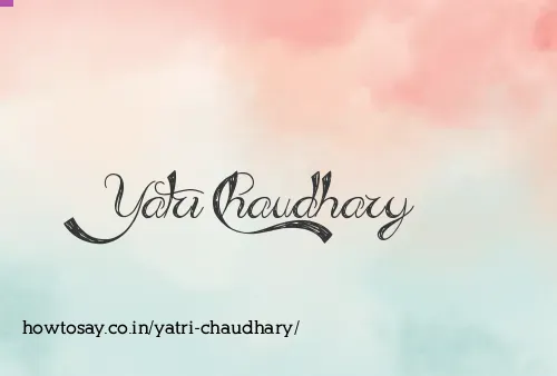 Yatri Chaudhary