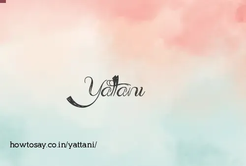 Yattani