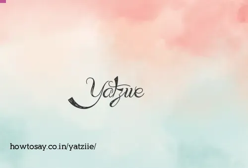 Yatziie