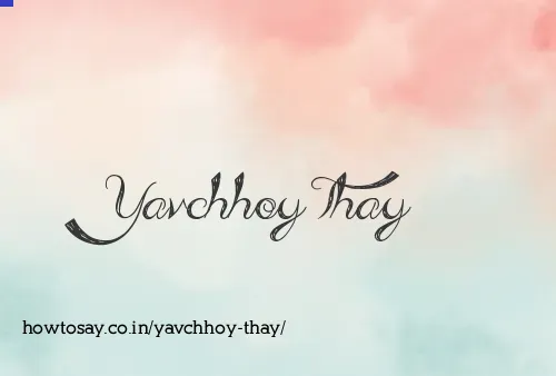 Yavchhoy Thay