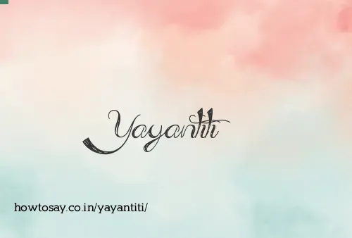 Yayantiti
