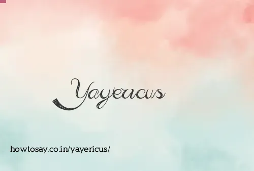 Yayericus