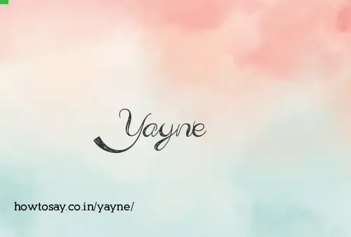 Yayne