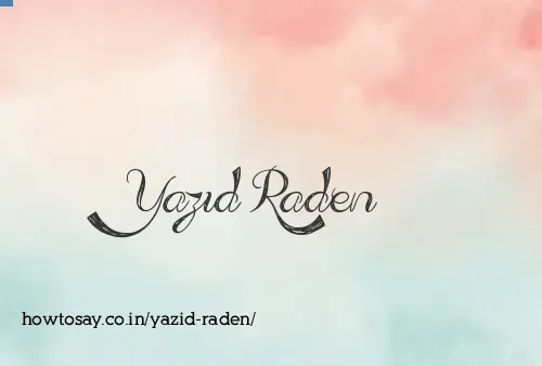 Yazid Raden