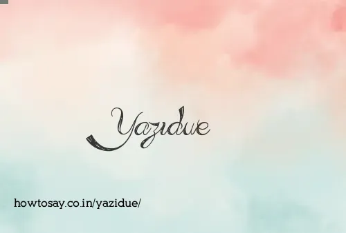 Yazidue