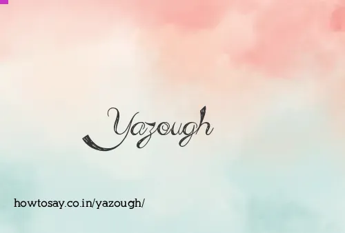 Yazough