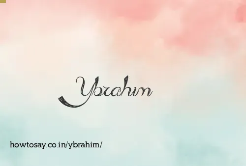 Ybrahim