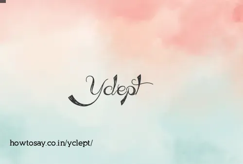 Yclept