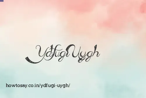 Ydfugi Uygh