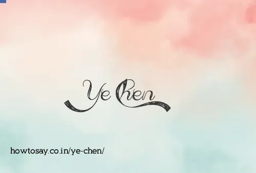 Ye Chen
