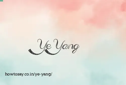 Ye Yang