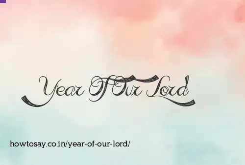 Year Of Our Lord
