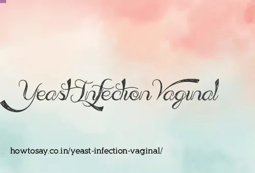 Yeast Infection Vaginal