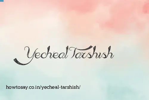 Yecheal Tarshish