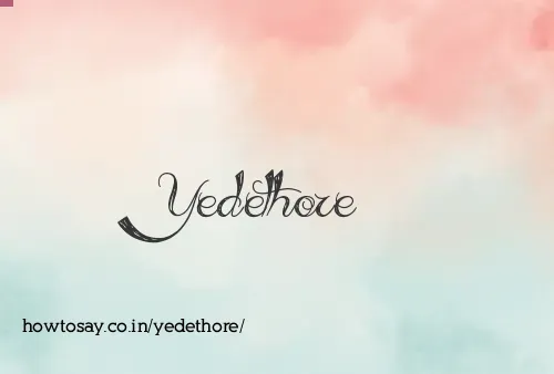 Yedethore