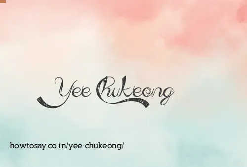 Yee Chukeong