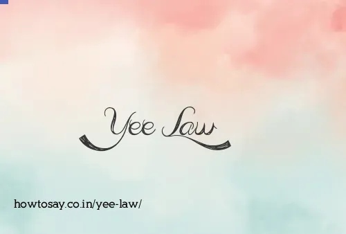Yee Law
