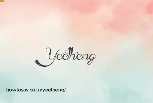 Yeetheng