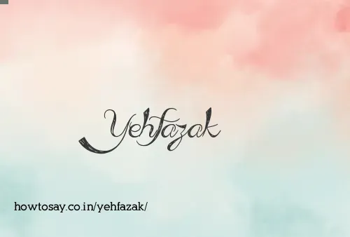 Yehfazak