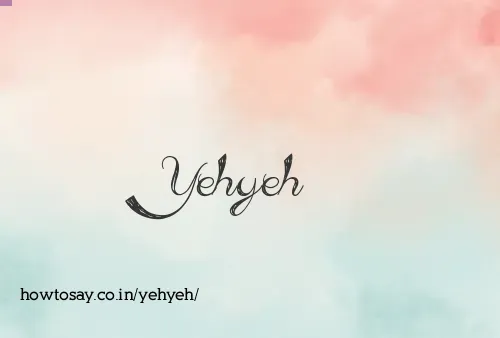 Yehyeh