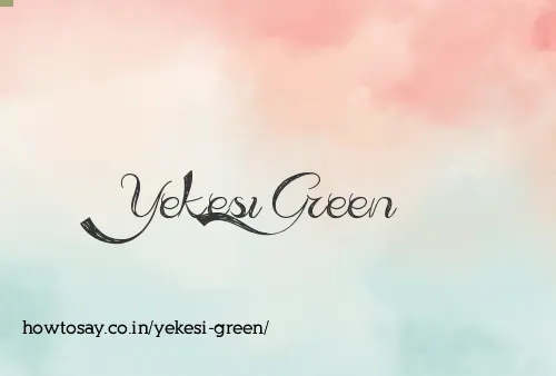 Yekesi Green