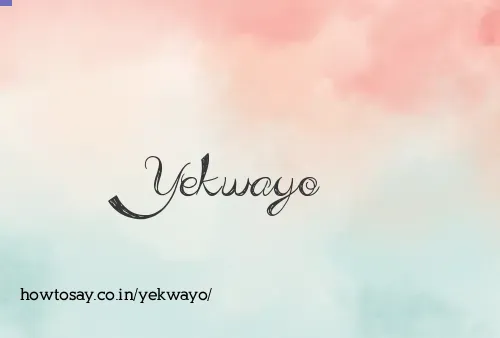 Yekwayo