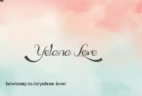 Yelana Love