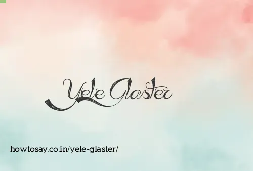 Yele Glaster