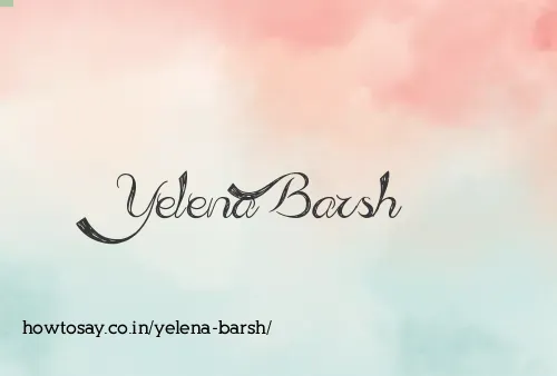 Yelena Barsh